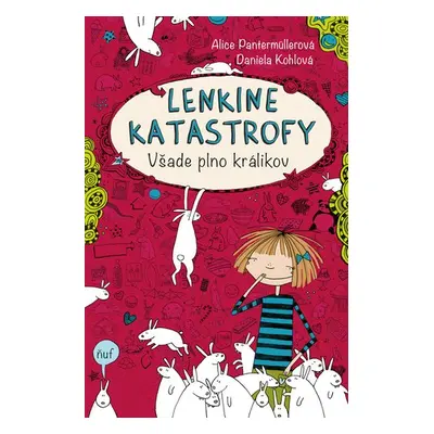 Lenkine katastrofy Všade plno králikov - Alice Pantermüllerová