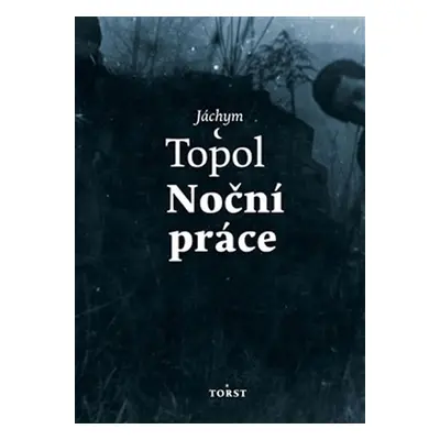 Noční práce - Jáchym Topol