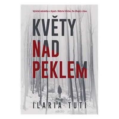 Květy nad peklem - Ilaria Tuti