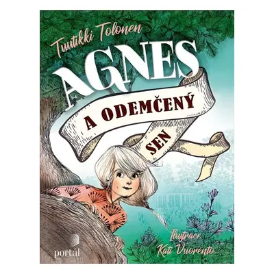 Agnes a odemčený sen - Tuutikki Tolonen