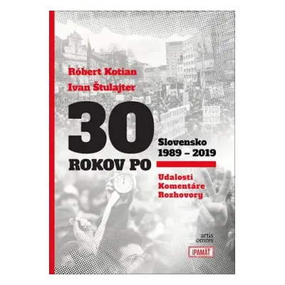 30 rokov po Slovensko 1989 - 2019 - Róbert Kotian