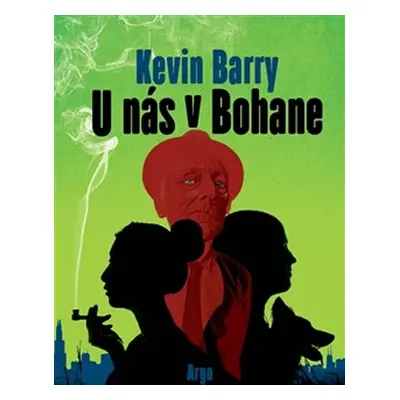 U nás v Bohane - Kevin Barry