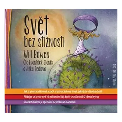 Svět bez stížností - Jak si přestat stěžovat a začít si užívat takový život, jaký jste vždycky c