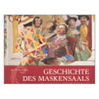 Geschichte des Maskensaals im Schloss Český Krumlov - Michal Tůma