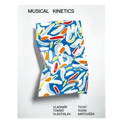 Musical Kinetics - Vladimír Tichý