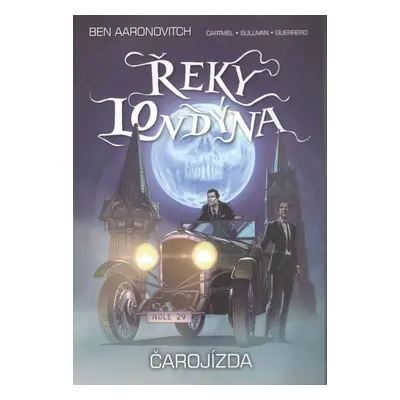 Řeky Londýna - Čarojízda - Ben Aaronovitch