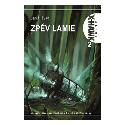 Agent X-Hawk 2 - Zpěv lamie - Jan Hlávka