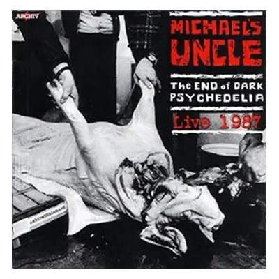 The End of Dark Psychedelia / Live 1987 - CD - Michael´s Uncle