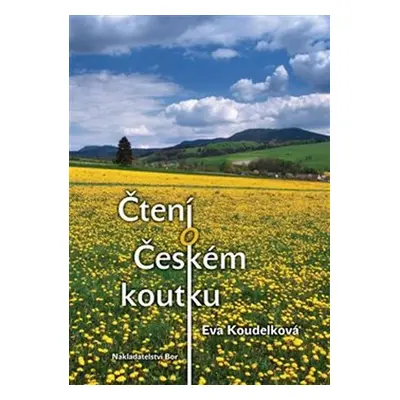 Čtení o Českém koutku - Eva Koudelková