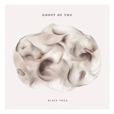 Black Yoga/Ghost of You - LP - of You Ghost