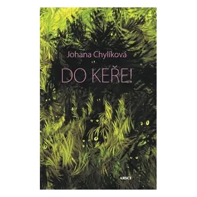 Do keře - Johana Chylíková