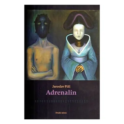 Adrenalin - Jaroslav Pížl