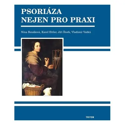 Psoriáza nejen pro praxi - Jiří Štork