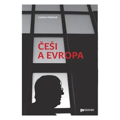 Češi a Evropa - Ladislav Hejdánek