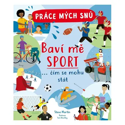 Práce mých snů - Baví mě sport... čím se mohu stát - Steve Martin