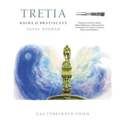 Tretia kniha o Bratislave - Pavel Dvořák