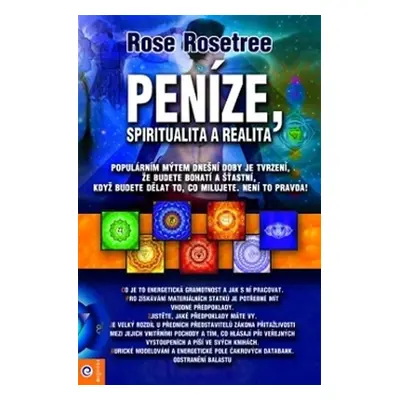 Peníze - Spiritualita a realita - Rose Rosetre