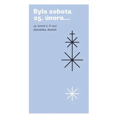 Byla sobota 25. února… - kolektiv autorů