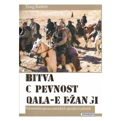 Bitva o pevnost Qala-e Džangi - Nekonvenční operace amerických speciálních jednotek - Doug Stant