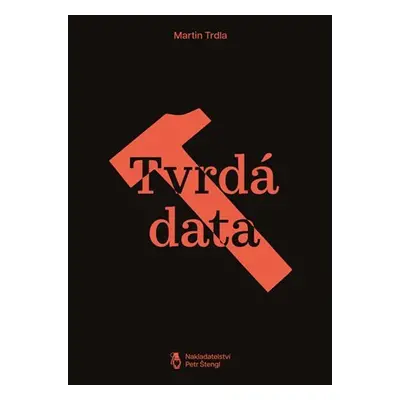 Tvrdá data - Martin Trdla