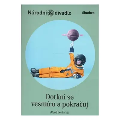 Dotkni se vesmíru a pokračuj - René Levinský