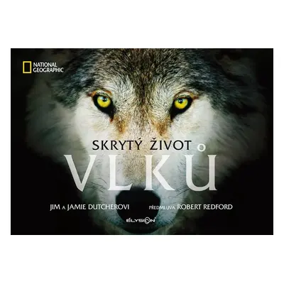 Skrytý život vlků - Jamie Dutcher