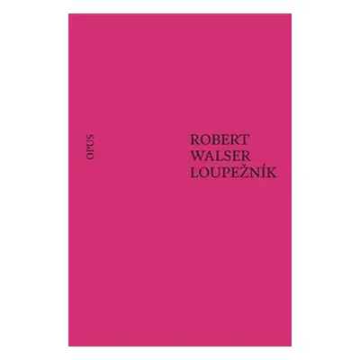 Loupežník - Robert Walser