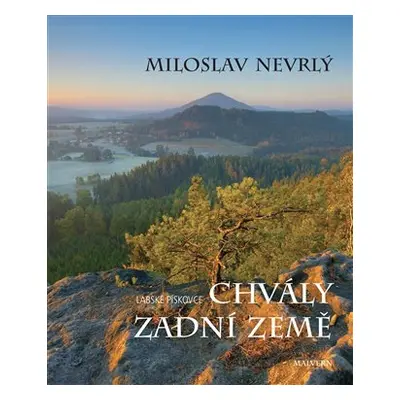 Chvály Zadní země - Labské pískovce - Miloslav Nevrlý