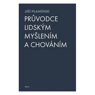 Průvodce lidským myšlením a chováním - Jiří Plamínek