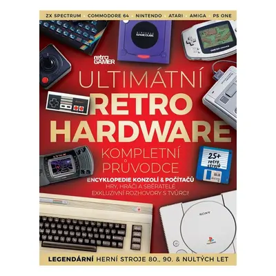 Ultimátní retro hardware - Kompletní průvodce - Gamer Retro