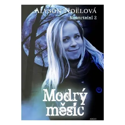 Nesmrtelní 2 - Modrý měsíc - Alyson Noël