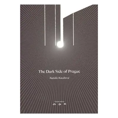 The Dark Side of Prague - Natálie Kocábová