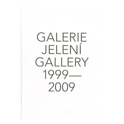 Galerie Jelení 1999 - 2009 + DVD