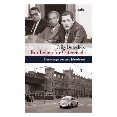 Ein Leben für Österreich (N) - Felix Butschek