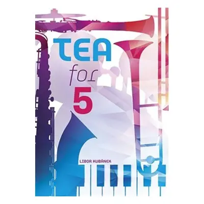 Tea for 5 - Libor Kubánek