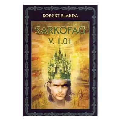 Sarkofág V. 1.01 - Robert Blanda