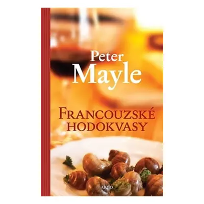 Francouzské hodokvasy - Peter Mayle