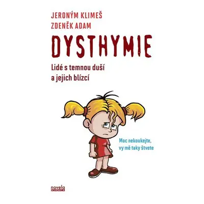 Dysthymie - Lidé s temnou duší a jejich blízcí - Jeroným Klimeš