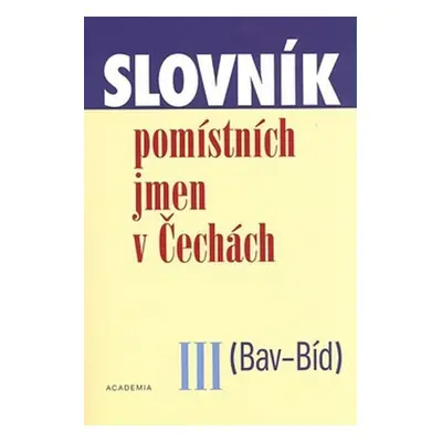 Slovník pomístních jmen v Čechách III - Jana Matúšová