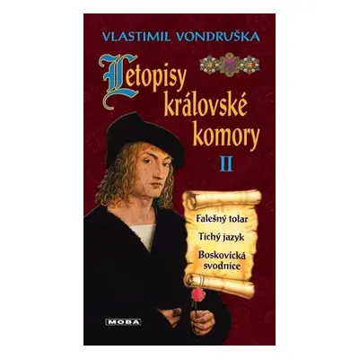 Letopisy královské komory II. - Falešný tolar / Tichý jazyk / Boskovická svodnice, 4. vydání - 