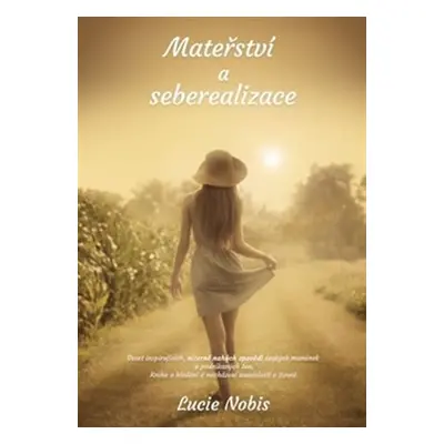 Mateřství a seberealizace - Lucie Nobis