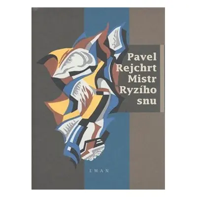 Mistr ryzího snu - Pavel Rejchrt