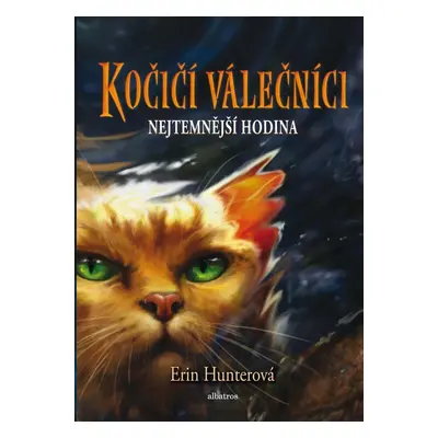 Kočičí válečníci 6 - Nejtemnější hodina, 1. vydání - Erin Hunter