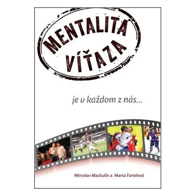 Mentalita víťaza je v každom z nás... - Miroslav Mackulín; Marta Fartelová