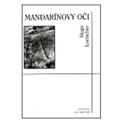 Mandarínovy oči - Hugo Loetscher