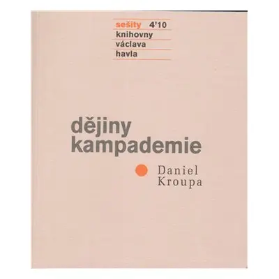 Dějiny kampademie - Daniel Kroupa