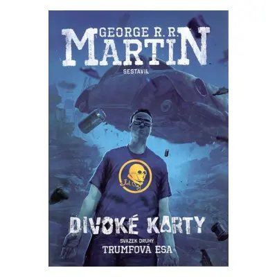 Divoké karty II. - Trumfová esa - George Raymond Richard Martin