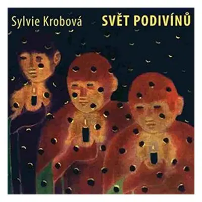 Svět podivínů - CD - Sylvie Krobová