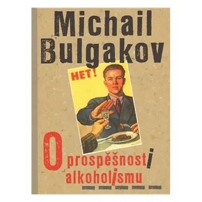 O prospěšnosti alkoholismu - Michail Afanasjevič Bulgakov