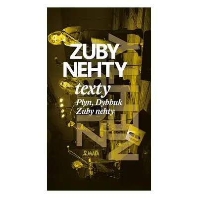 Zuby nehty - Texty: Plyn, Dybbuk, Zuby nehty - Jaroslav Riedel